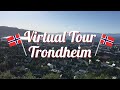 Virtual Tour of Trondheim, Norway