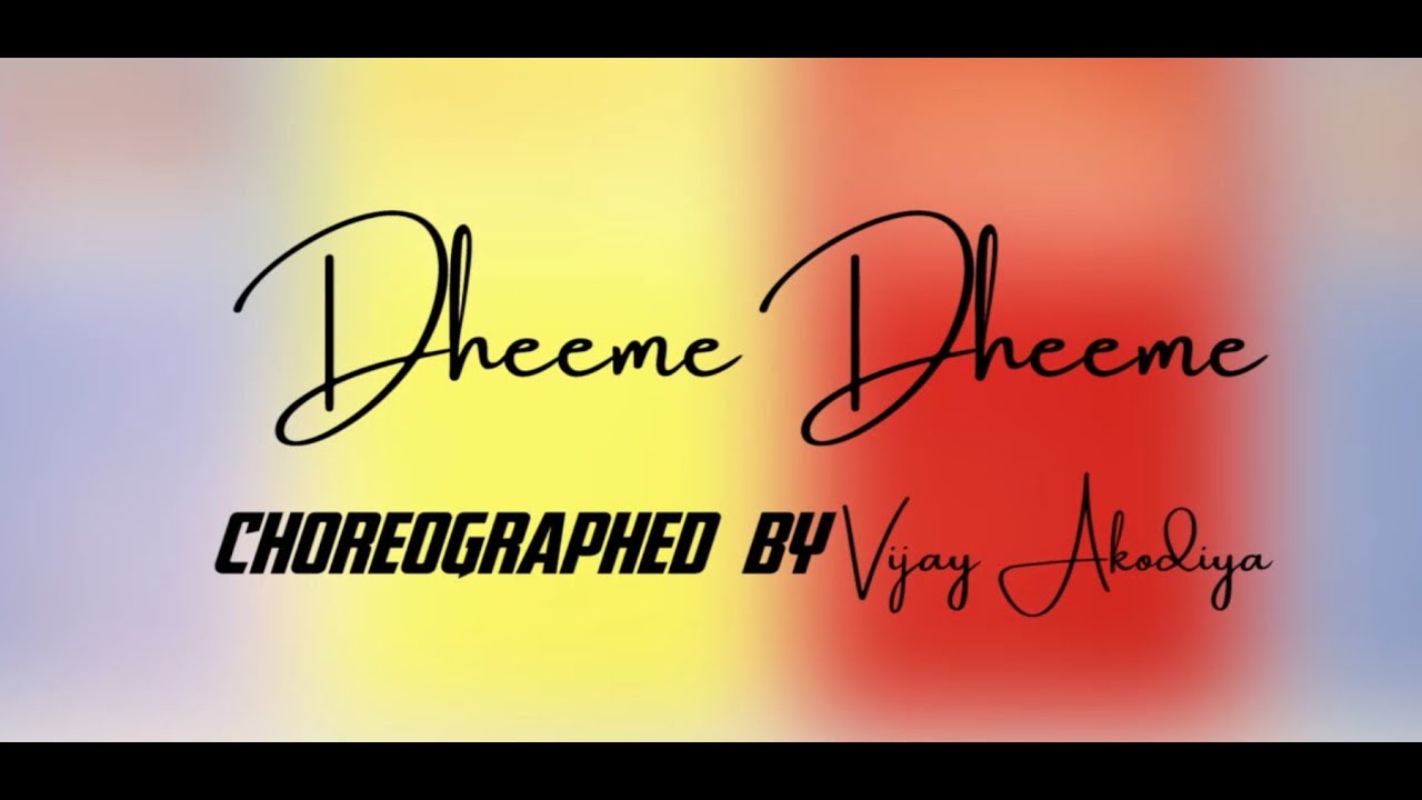 Dheeme Dheeme  Tony Kakkar  Choreography By Vijay Akodiya