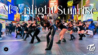 [KPOP IN PUBLIC TIMES SQUARE] TWICE - MOONLIGHT SUNRISE Dance Cover