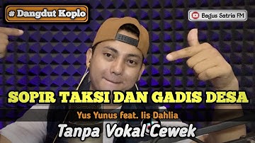 Sopir taksi dan gadis desa - karaoke duet tanpa vokal cewek dangdut koplo
