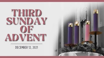Third Sunday of Advent (Ghanaian Mass) - December 12, 2021