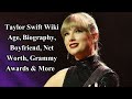Taylor swift wiki age biography boyfriend net worth  more all about celebs