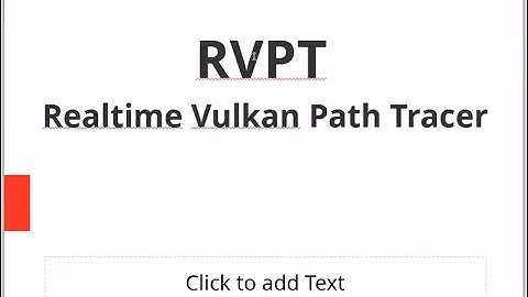 Realtime Vulkan Path Tracing, by Charles Giessen  - 10/21/2020