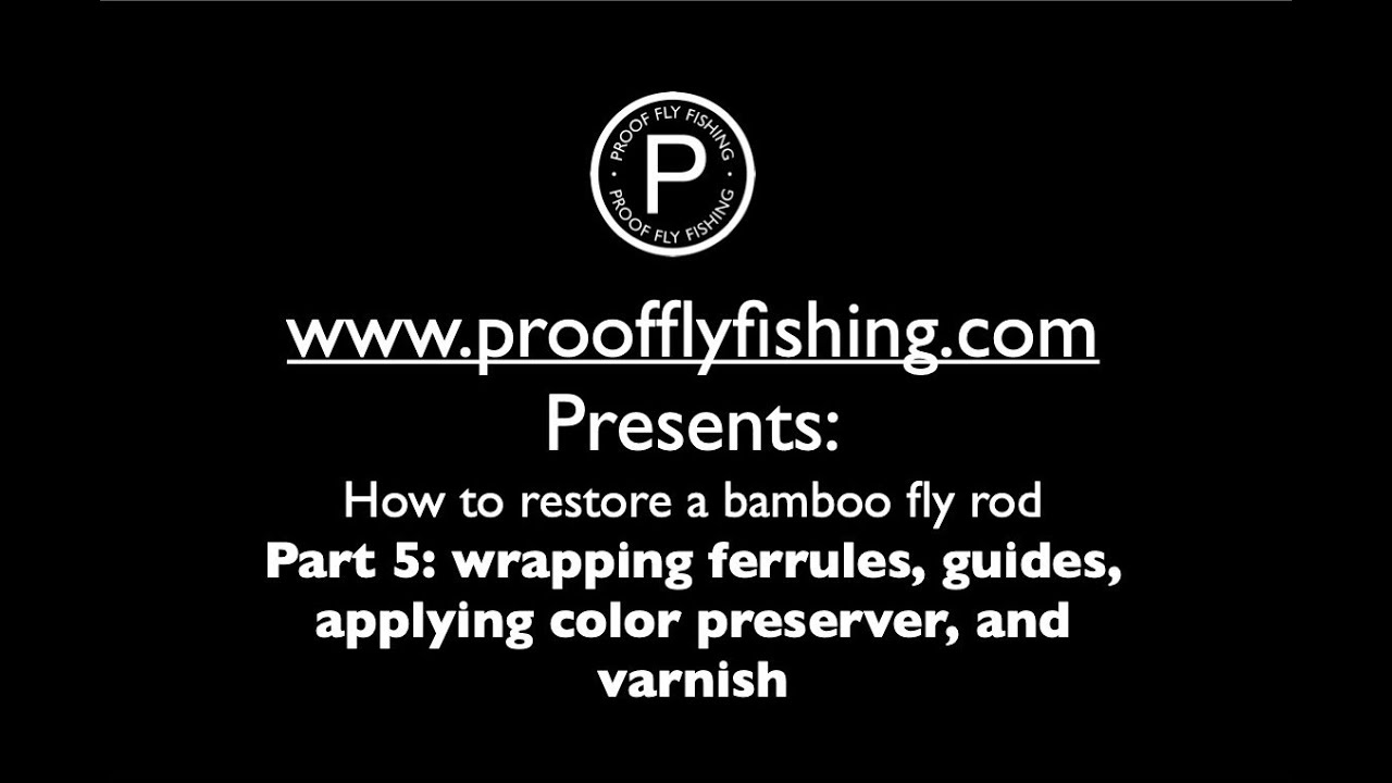 Rod building: wrapping ferrules, guides, applying color preserver