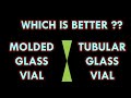 Tubular glass vials vs molded glass vial in pharmaceutical industry