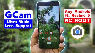 GCam Ultra Wide Lens Support on Any Android ft. Realme 5 | GCam Wide Angle   Tele Photo Lens Support