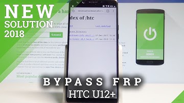 How to Bypass Google Verification on HTC U12+ - Unlock FRP / Remove FRP |HardReset.Info