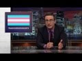 Last Week Tonight with John Oliver: Transgender Rights (HBO)