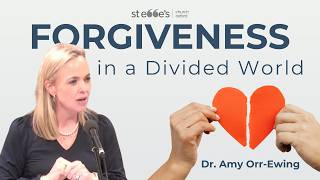 Forgiveness in a Divided World - with Dr Amy Orr-Ewing