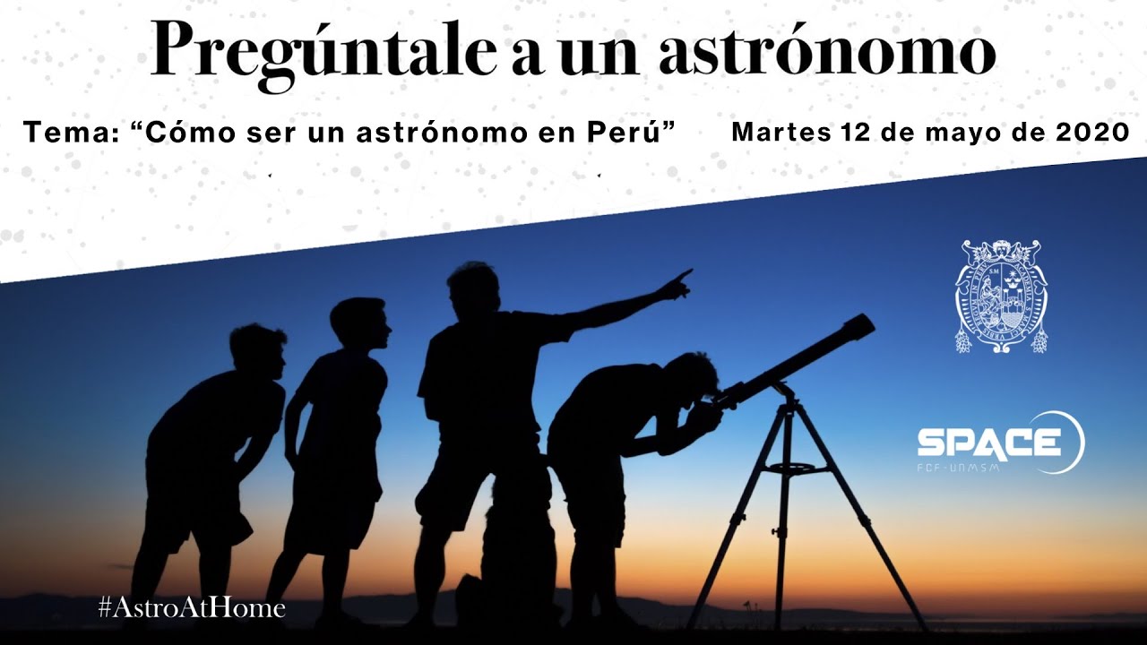 Pregúntale A Un Astrónomo: "Cómo ser un astrónomo en Perú" - YouTube