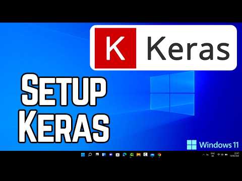 How to Install and Setup Keras on Windows 11 (2026)