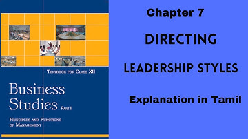 CBSE|12 Business Studies| Chapter 7 l Directing| Tamil l  Leadership styles