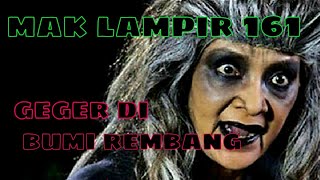 Misteri Gunung Merapi - Mak Lampir Episode 161 [Geger Di Bumi Rembang]