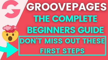GroovePages - Complete Beginners Guide - What To Do After Signing In