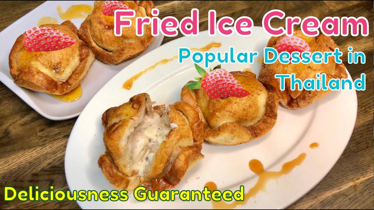 Yummy Fried Ice Cream / Delightful Dessert  ไอศครีมทอด - Sharing Thai Food Recipe -