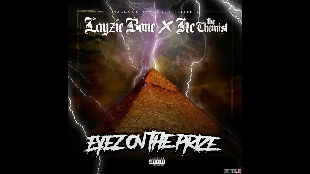 Layzie Bone And Hc The Chemist Eyez On The Prize Full Album Youtube 