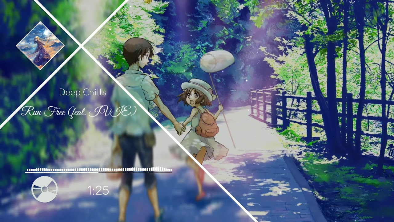 Deep Chills - Run Free (Feat IVIE)