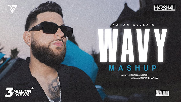 Wavy Mashup | Harshal Music | Karan Aujla X Ap Dhillon X Gurinder Gill | Latest Punjabi Songs