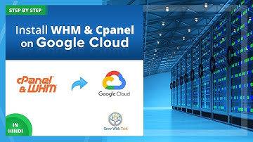 Install WHM & CPanel On Google Cloud | Step By Step Guide in HIndi