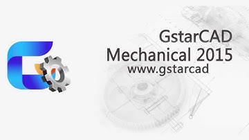 GstarCAD Mechanical 2015 Overview   Speed Your Drafting and Design