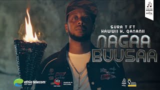 'NAGAA BUUSAA' SURA. T feat. Hawwii H. Qananii #musicvideo #sewasewmultimedia