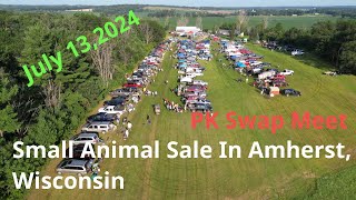 PK Swap Meet July 13 2024 Small Animal Sale In Amherst Wsconsin