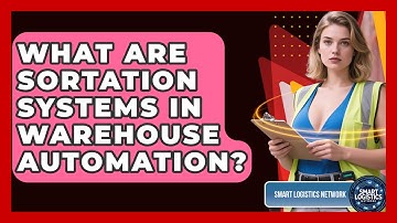 What Are Sortation Systems In Warehouse Automation? - Smart Logistics Network
