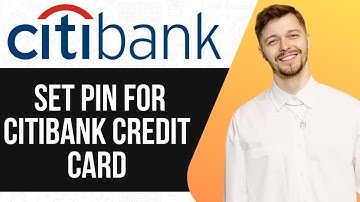 HOW TO SET PIN FOR CITIBANK CREDIT CARD (FULL GUIDE) (2025)