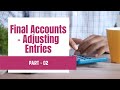 Adjusting Entries - Final Accounts (Disposal Profit / Loss) Changes in depreciation method - Part 2