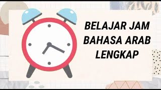 Download Lagu Cara Membaca Jam || Bahasa Arab MP3