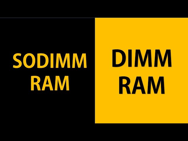 SODIMM RAM Vs DIMM RAM class=