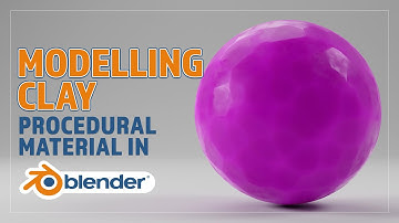 CREATE A PROCEDURAL MODELLING CLAY MATERIAL FOR BLENDER