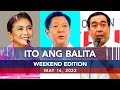 UNTV: Ito Ang Balita Weekend Edition | May 14, 2022