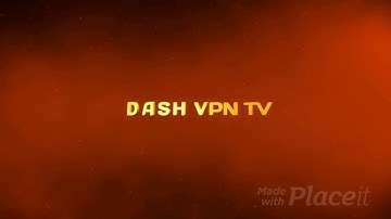 Dash VPN TNT & SMART NO LOAD