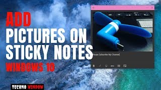 How to Add Pictures on Sticky Notes in Windows 10