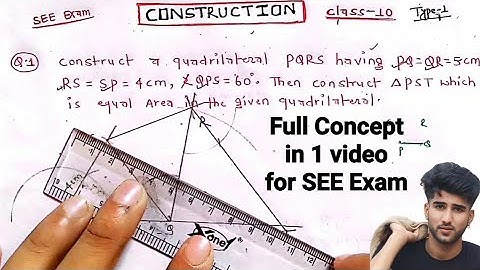 Construction class 10 || Construction || SEE Exam || construct a quadrilateral || construct triangle