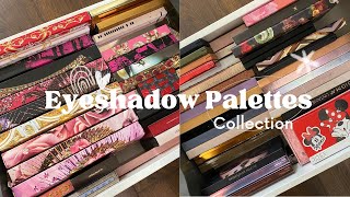 EYESHADOW PALETTES COLLECTION | #makeupcollection #eyeshadowpalette