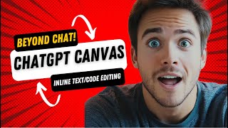 ChatGPT Canvas Tutorial: Write & Code Faster with New AI Features