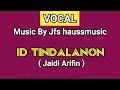 Id tindalanon  dalam perjalanan  jaidi ariffin  vocal  music by jfs haussmusic