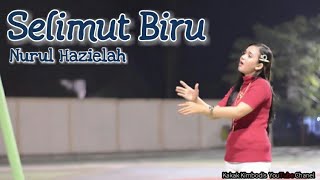 Vocal Harmonicnya bikin merinding!!! Selimut Biru cover Nurul Hazielah slow version