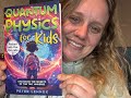 Quantum Physics for Kids Book with Mini Labs