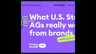 Ep. 78 - What US state AGs really want from brands