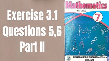 class 7 maths exercise 3.1 questions 5, 6 | KPK mathematics each Step with Concept