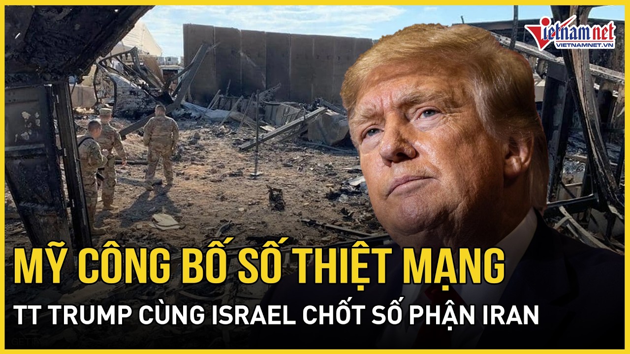 Quân đội Mỹ vừa công bố con số thiệt mạng “phũ phàng”, TT Trump nói cùng Israel chốt số phận Iran