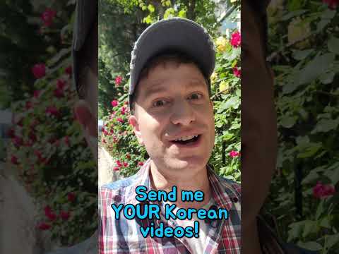 SEND ME YOUR KOREAN VIDEOS! #learnkorean