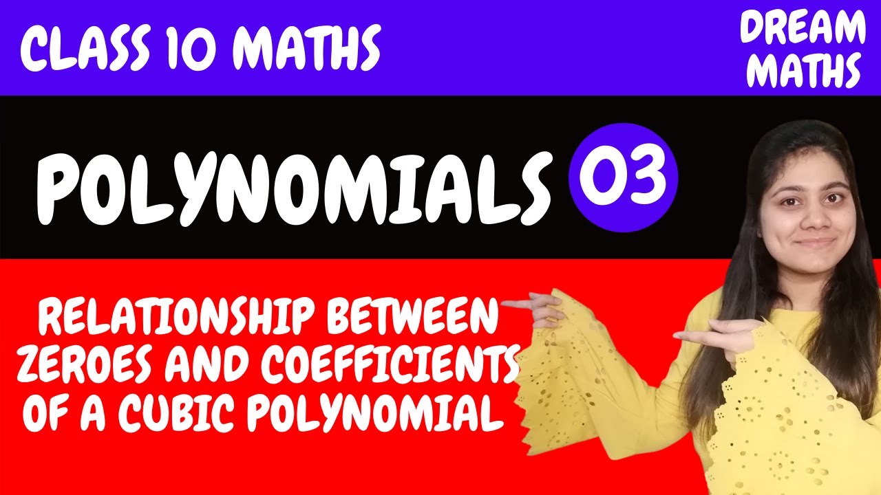 CBSE class 10:Polynomials|Relationship b/w zeroes and coefficient of ...
