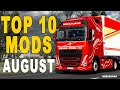 TOP 10 ETS2 MODS - AUGUST 2021 | Euro Truck Simulator 2 Mods