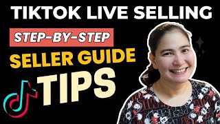 LIVE SELLING SA TIKTOK: Step by Step (Tiktok Seller Guide - TAGALOG)