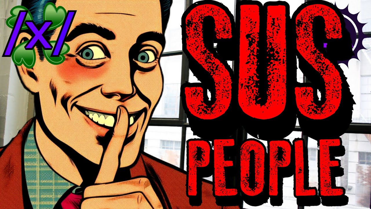 Suspicious People | 4chan /x/ Bizarre Greentext Stories Thread