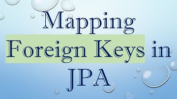 Mapping Foreign Keys in JPA